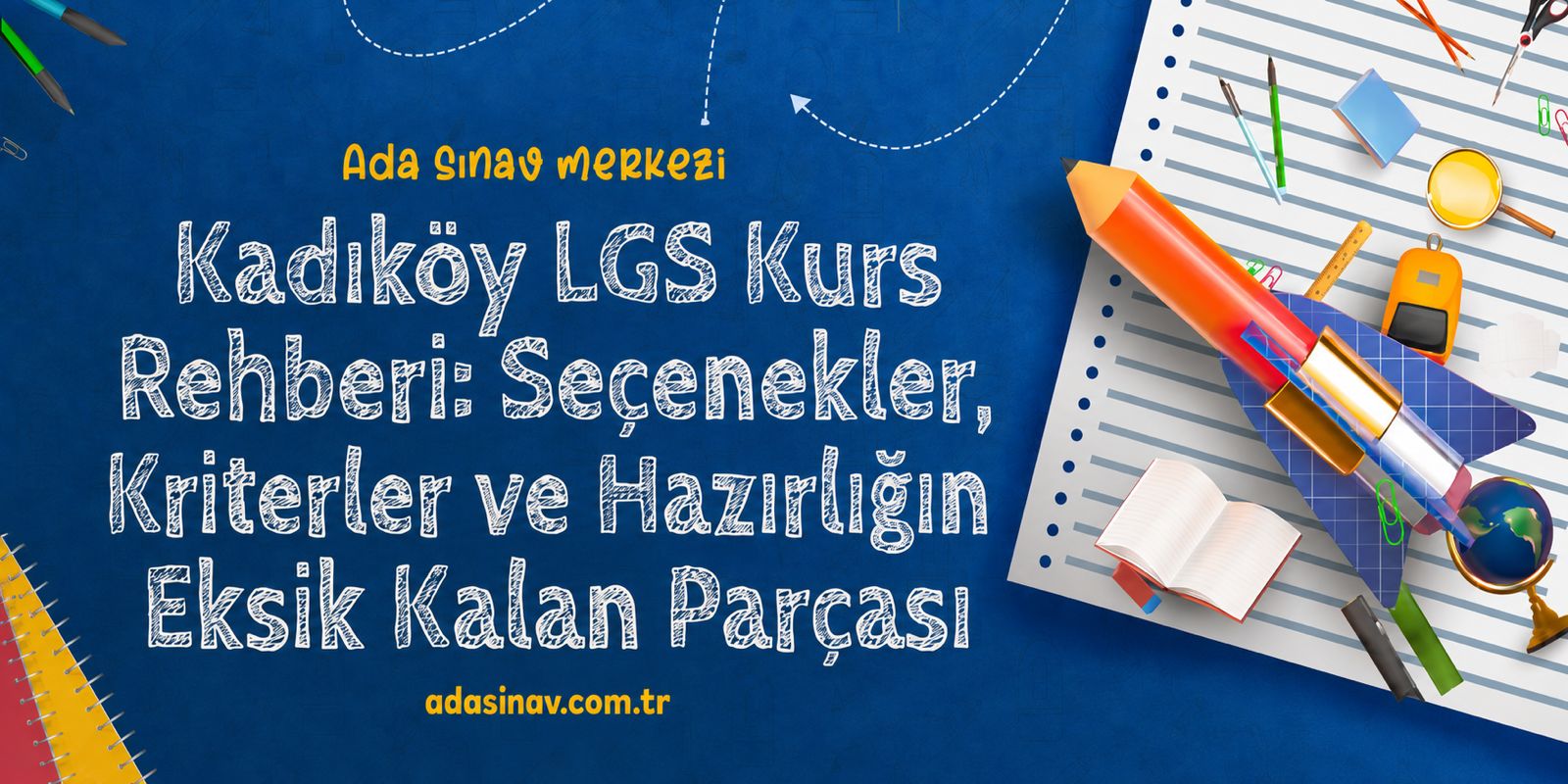 Kadıköy LGS Kurs Rehberi: Seçenekler, Kriterler ve Hazırlığın Eksik Kalan Parçası